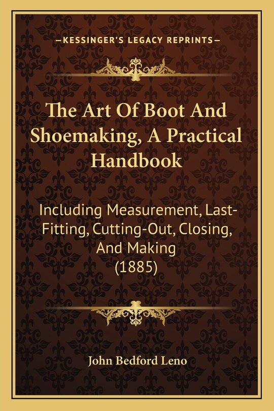 Front cover_The Art Of Boot And Shoemaking, A Practical Handbook