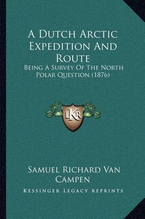 Couverture_A Dutch Arctic Expedition And Route
