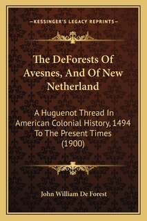 Front cover_The DeForests Of Avesnes, And Of New Netherland