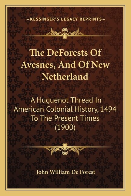 Front cover_The DeForests Of Avesnes, And Of New Netherland