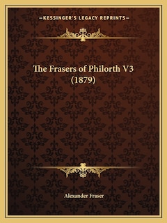 Front cover_The Frasers of Philorth V3 (1879)