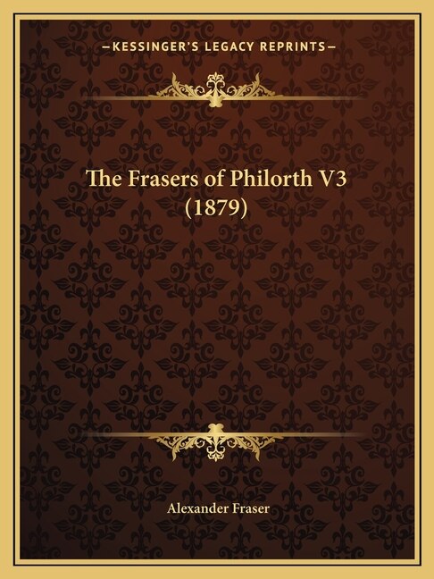 Front cover_The Frasers of Philorth V3 (1879)
