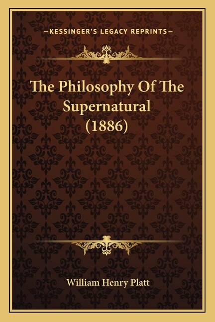 Front cover_The Philosophy Of The Supernatural (1886)