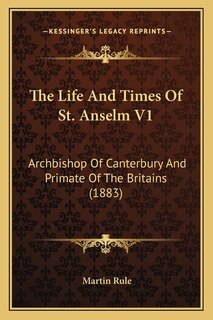 Couverture_The Life And Times Of St. Anselm V1