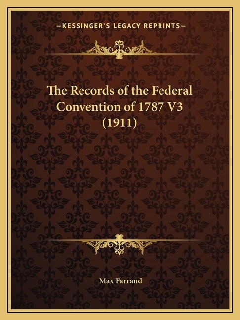 Front cover_The Records of the Federal Convention of 1787 V3 (1911)