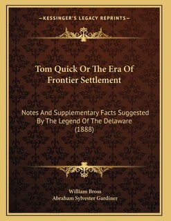 Couverture_Tom Quick Or The Era Of Frontier Settlement