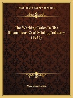 Couverture_The Working Rules In The Bituminous Coal Mining Industry (1922)