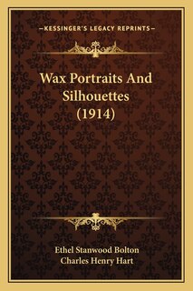 Front cover_Wax Portraits And Silhouettes (1914)