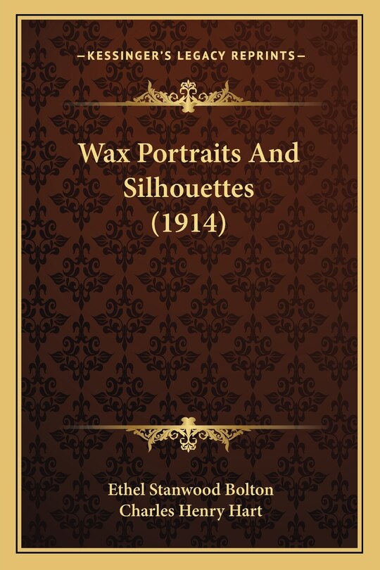 Front cover_Wax Portraits And Silhouettes (1914)