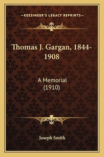 Front cover_Thomas J. Gargan, 1844-1908