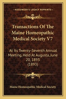 Couverture_Transactions Of The Maine Homeopathic Medical Society V7
