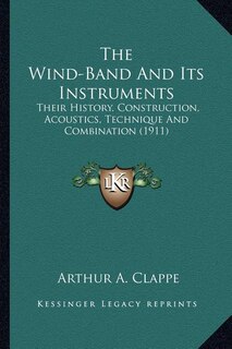 Front cover_The Wind-Band And Its Instruments