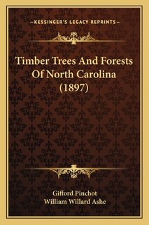 Front cover_Timber Trees and Forests of North Carolina (1897)