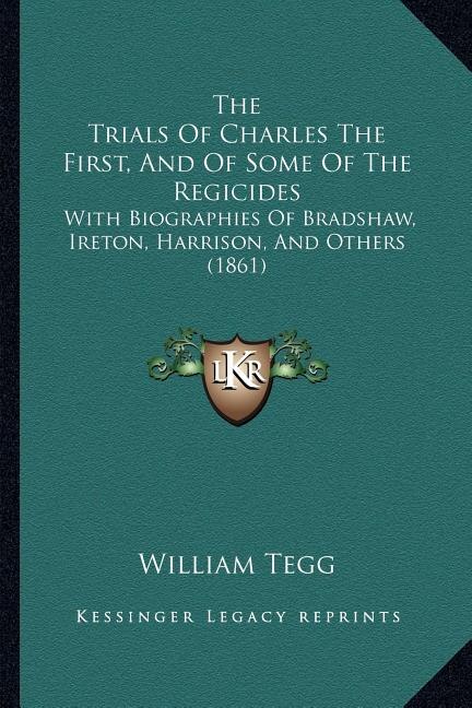 Front cover_The Trials of Charles the First, and of Some of the Regicides