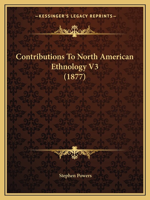 Contributions To North American Ethnology V3 (1877)