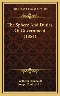 Front cover_The Sphere And Duties Of Government (1854)