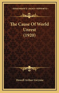 Couverture_The Cause of World Unrest (1920)