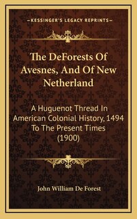 Front cover_The DeForests Of Avesnes, And Of New Netherland
