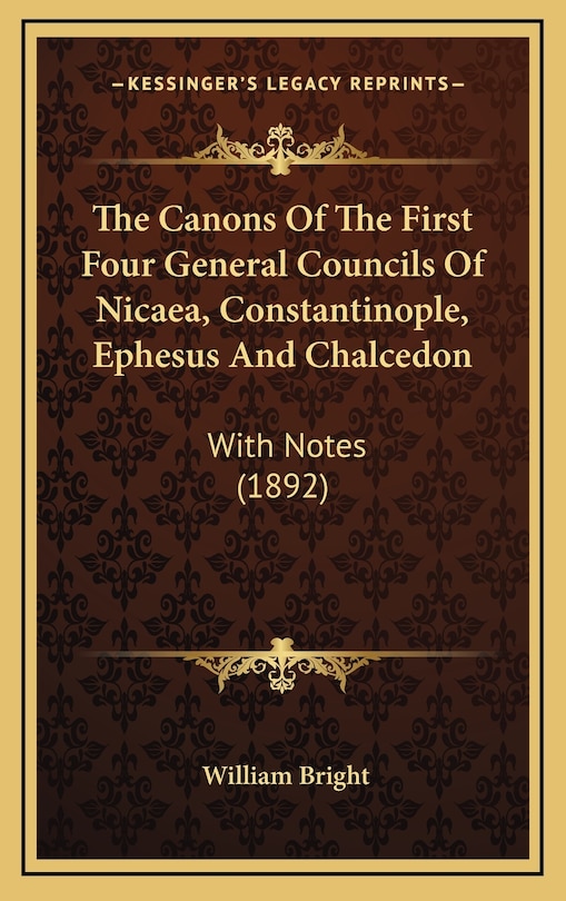 Front cover_The Canons Of The First Four General Councils Of Nicaea, Constantinople, Ephesus And Chalcedon