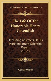 Front cover_The Life Of The Honorable Henry Cavendish