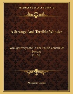 Couverture_A Strange And Terrible Wonder