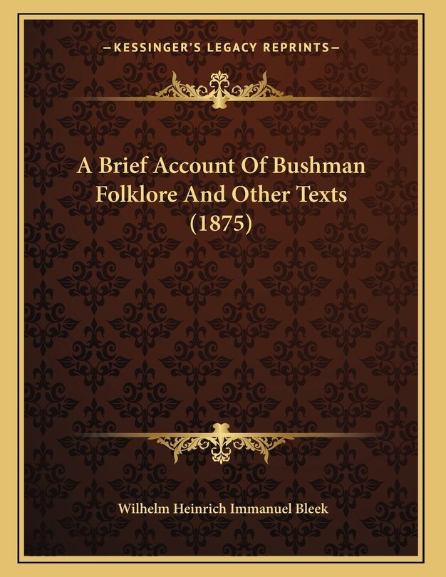 Couverture_A Brief Account Of Bushman Folklore And Other Texts (1875)