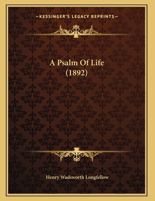 Front cover_A Psalm Of Life (1892)