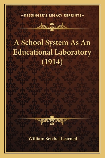 Front cover_A School System As An Educational Laboratory (1914)