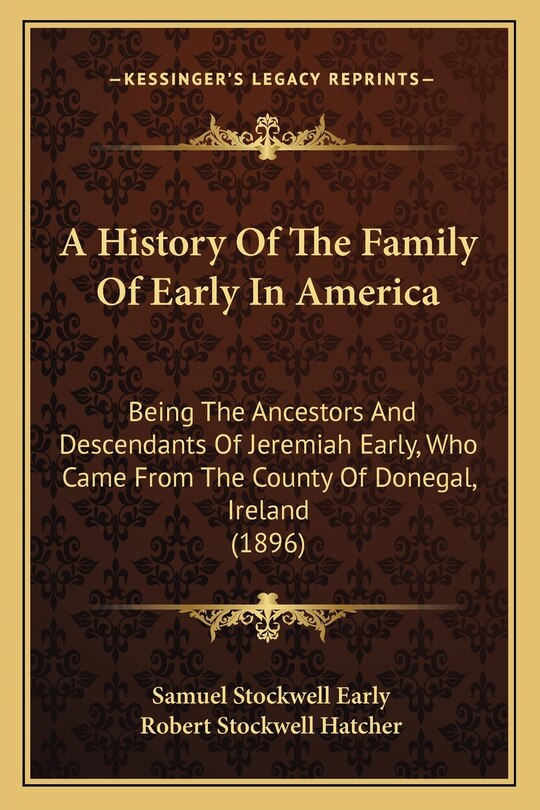 Front cover_A History Of The Family Of Early In America