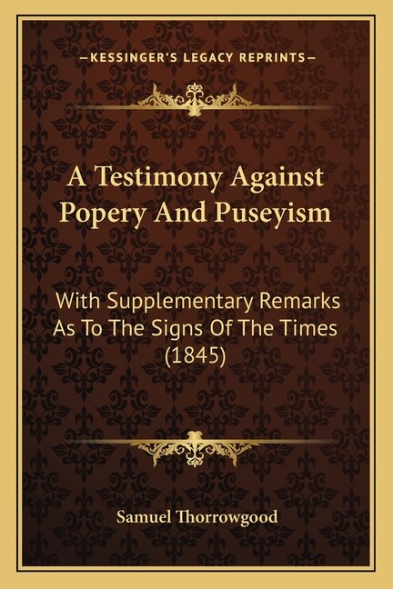 Front cover_A Testimony Against Popery And Puseyism