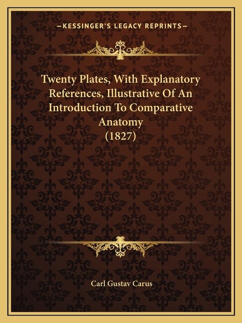 Front cover_Twenty Plates, With Explanatory References, Illustrative Of An Introduction To Comparative Anatomy (1827)
