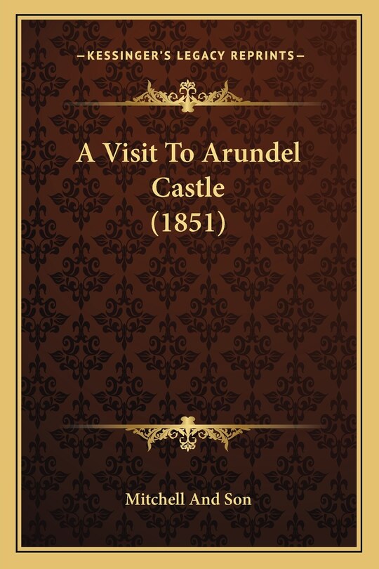 Front cover_A Visit To Arundel Castle (1851)