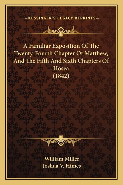 Couverture_A Familiar Exposition Of The Twenty-Fourth Chapter Of Matthew, And The Fifth And Sixth Chapters Of Hosea (1842)
