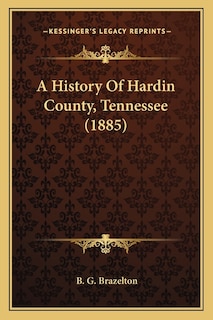 Front cover_A History Of Hardin County, Tennessee (1885)