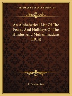 Couverture_An Alphabetical List Of The Feasts And Holidays Of The Hindus And Muhammadans (1914)