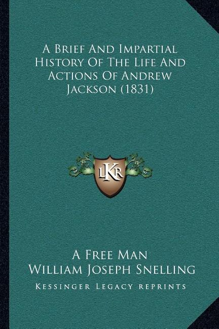 Front cover_A Brief And Impartial History Of The Life And Actions Of Andrew Jackson (1831)