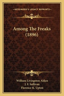 Couverture_Among The Freaks (1896)
