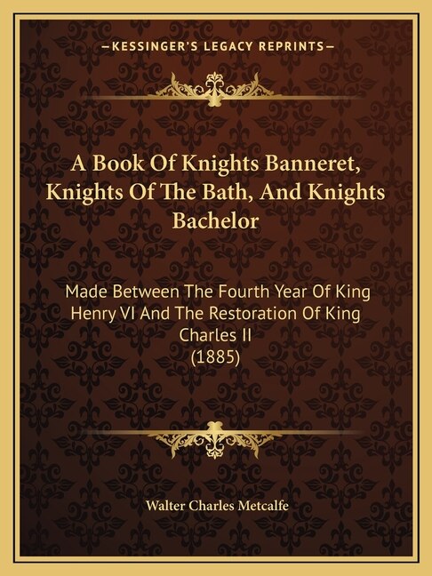 Couverture_A Book Of Knights Banneret, Knights Of The Bath, And Knights Bachelor