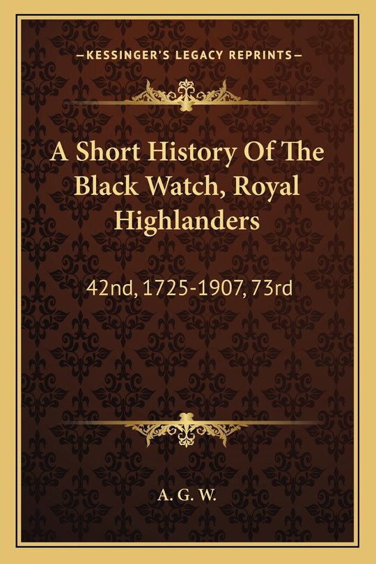 Couverture_A Short History Of The Black Watch, Royal Highlanders