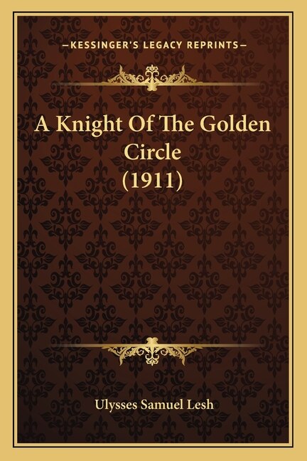 A Knight Of The Golden Circle (1911)