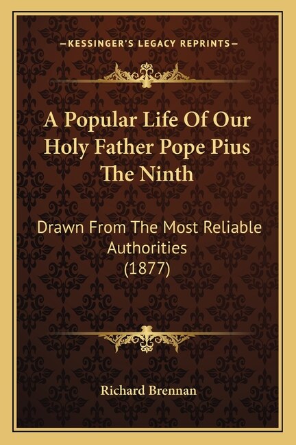 Front cover_A Popular Life Of Our Holy Father Pope Pius The Ninth