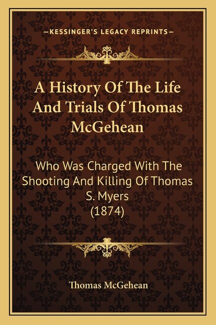 Front cover_A History Of The Life And Trials Of Thomas McGehean