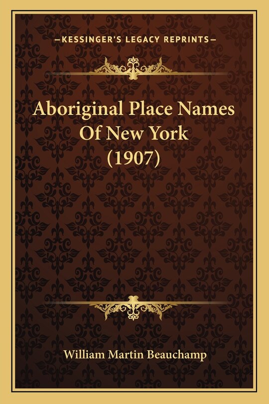 Aboriginal Place Names Of New York (1907)