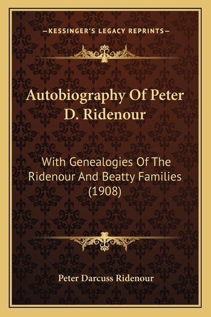 Front cover_Autobiography Of Peter D. Ridenour