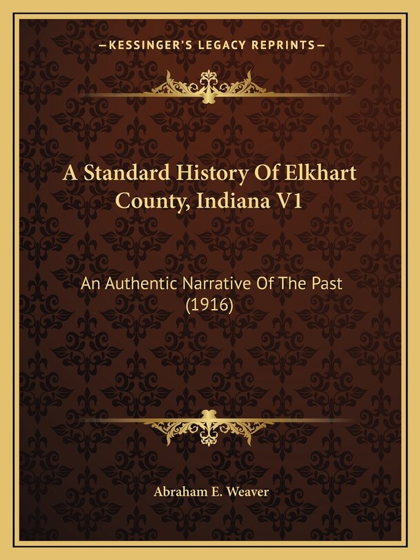 Couverture_A Standard History Of Elkhart County, Indiana V1