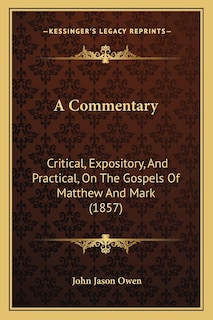 A Commentary: Critical, Expository, And Practical, On The Gospels Of Matthew And Mark (1857)