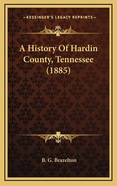 A History Of Hardin County, Tennessee (1885)