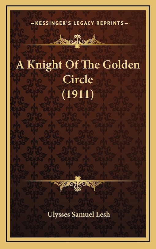 A Knight Of The Golden Circle (1911)