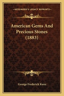 Front cover_American Gems And Precious Stones (1883)