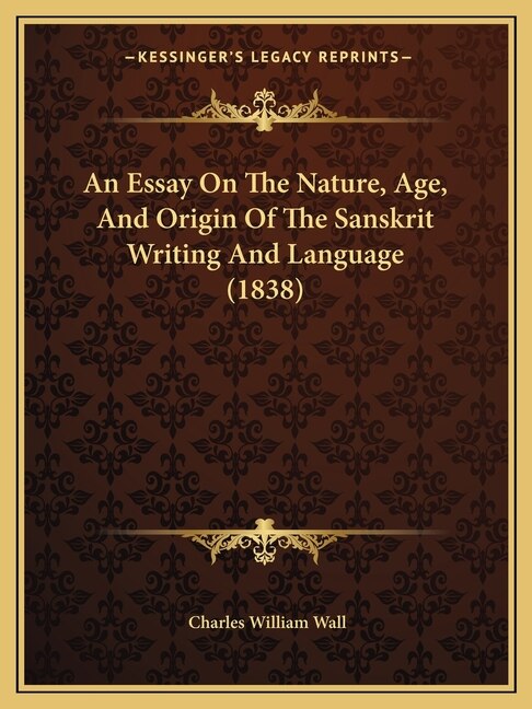 Couverture_An Essay On The Nature, Age, And Origin Of The Sanskrit Writing And Language (1838)